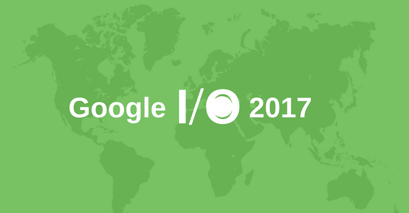 Google I / O 2017亮点–重要的所有公告